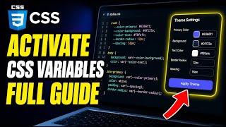 How to activate CSS variables for theme-ready user interfaces - Full Guide