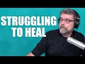 Feeling like you will never heal | can you ever heal from a toxic relationship?