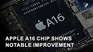 Apple A16 chip's AnTuTu test shows impressive improvement in GPU performance | Tech News