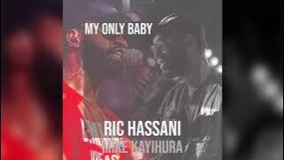 Ric Hassani - My Only Baby (Remix) ft. Mike Kayihura [Audio]