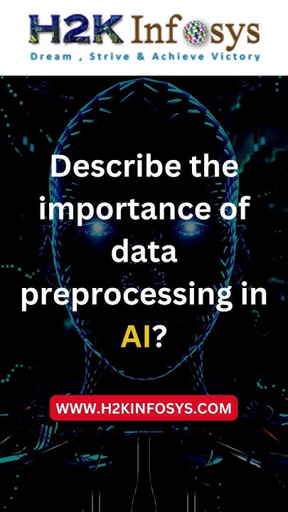 AI interview questions | Describe the importance of data preprocessing ...