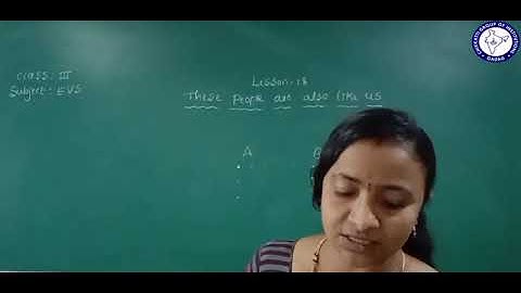 CLASS 3 (EM) | EVS | THESE PEOPLE ARE ALSO LIKE US