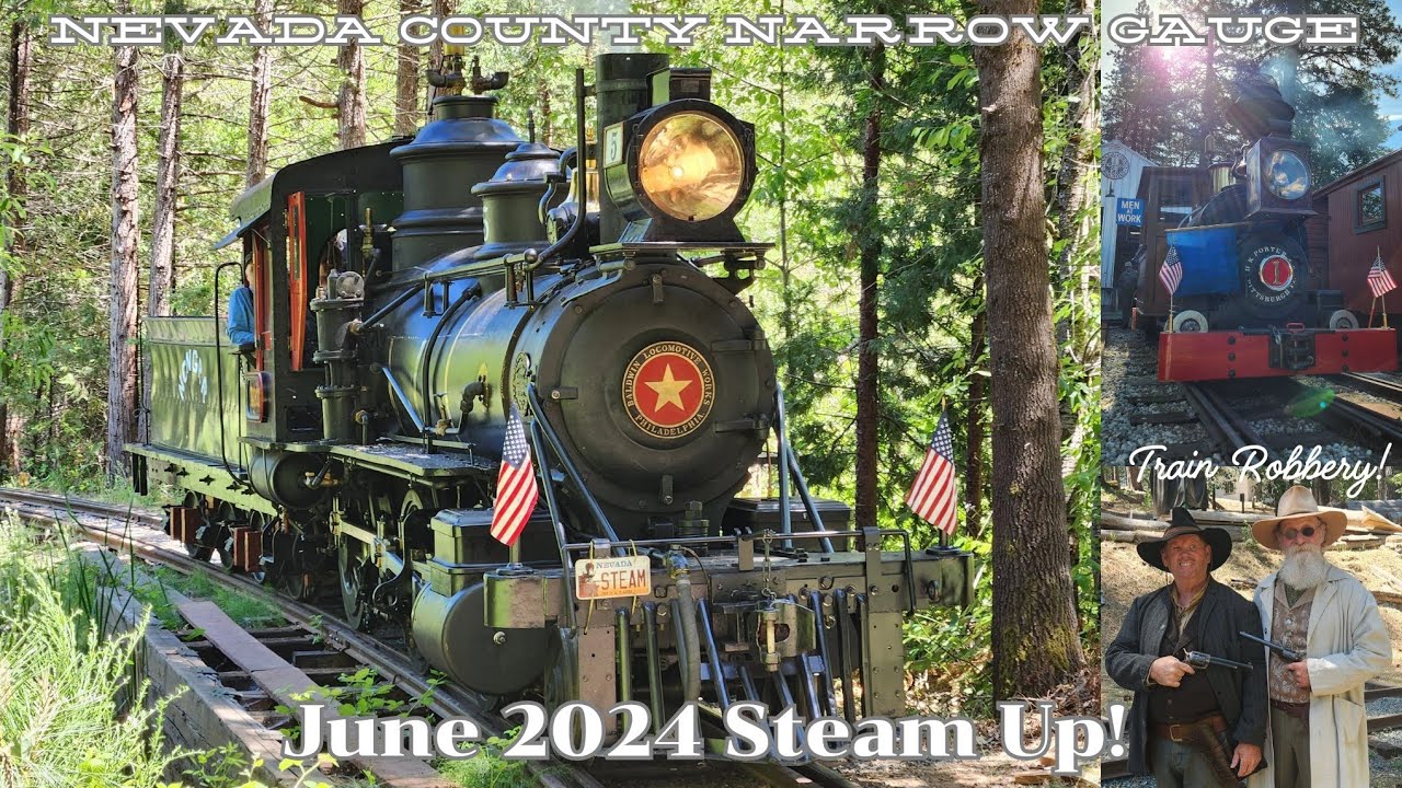 June 2024 Steam Up at the Nevada County Narrow Gauge!