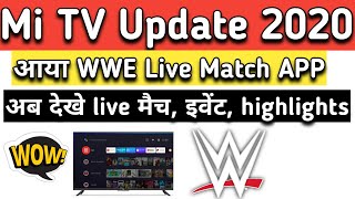 Mi tv Update 2020 - Mi tv में आया WWE App का Support | Mi TV Apps Now Watch Live WWE Match Event screenshot 1