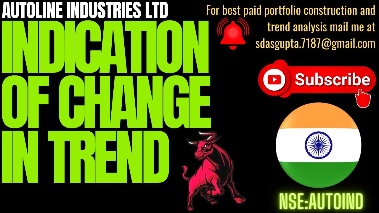 AUTOLINE INDUSTRIES LTD INDICATION OF CHANGE IN TREND | AUTOLINE ...