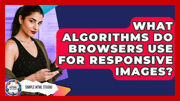 What Algorithms Do Browsers Use For Responsive Images? - Simple HTML Studio