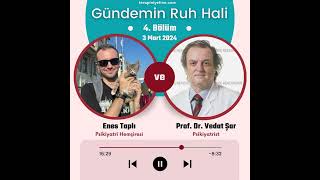  Tıp İnsanı Nasıl Ele Alır? Prof Dr Vedat Şar Enes Taplı Gündemin Ruh Hali