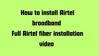 How to install Airtel broadband/ splicing /Airtel Work tasks screenshot 5