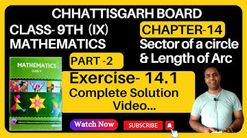 CG BOARD Class 9 Mathematics(गणित) Chapter 14 I Exercise 14.1 I solution I sector of a I Chhattisgar