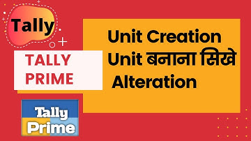 Unit Creation in Tally Prime | unit alteration in tally prime | Types of Units
