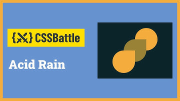 CSS Battle - Acid Rain | Target #5 | CSS Challenge