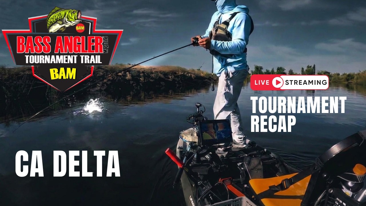 Chatterbait City – CA Delta Tournament – Bass Angler Magazine Kayak – Livestream Recap