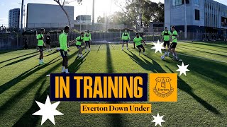 FINAL TRAINING SESSION IN AUSTRALIA | Everton prepare for Western Sydney Wanderers