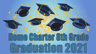 Monterey County Home Charter 8th Grade Graduation 2021