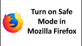 How To Turn On Safe Mode In Mozilla Firefox In Windows 10 Hindi