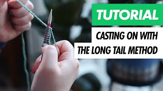 How to Cast On  The LONG TAIL METHOD  Beginner's KNITTING