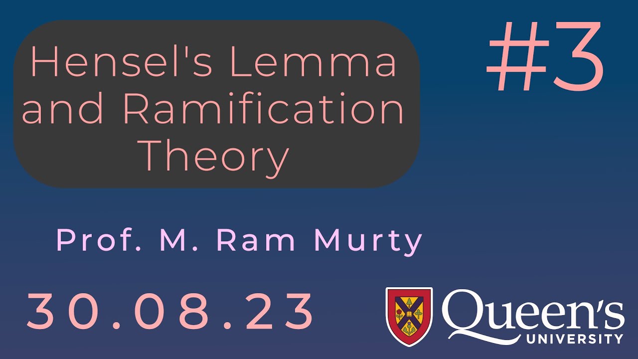 Lecture 3: Hensel's Lemma and Ramification Theory - YouTube