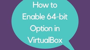 How to Enable 64-bit Option in VirtualBox