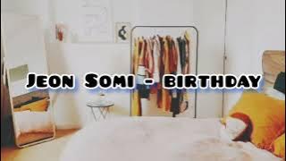 Jeon Somi - Birthday | Lirik Terjemahan Sub Indo