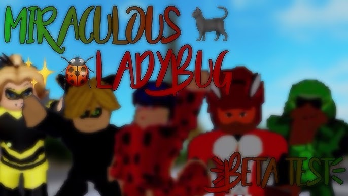 Miraculous Ladybug Showcase Roblox Miraculous Ladybug Beta Test Youtube - roblox beta tester