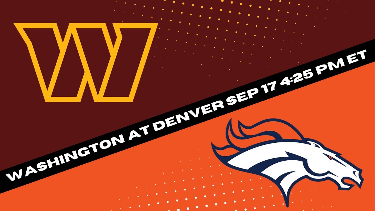 Denver Broncos vs Washington Commanders Prediction and Picks - Free NFL Expert Pick for 9-17-23