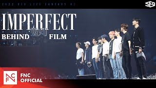 2022 SF9 LIVE FANTASY #3 'IMPERFECT' Behind Film