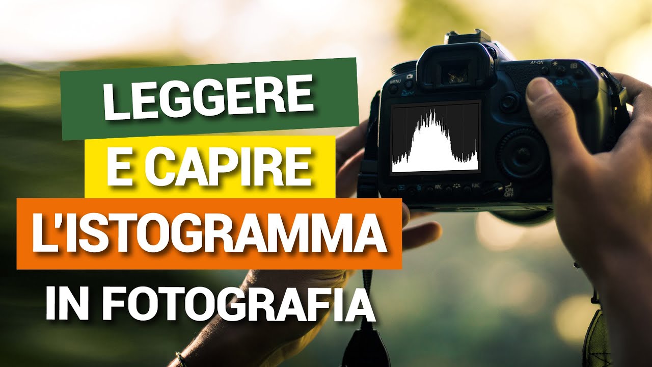 Istogramma in fotografia: come leggerlo per capire se una foto è esposta bene