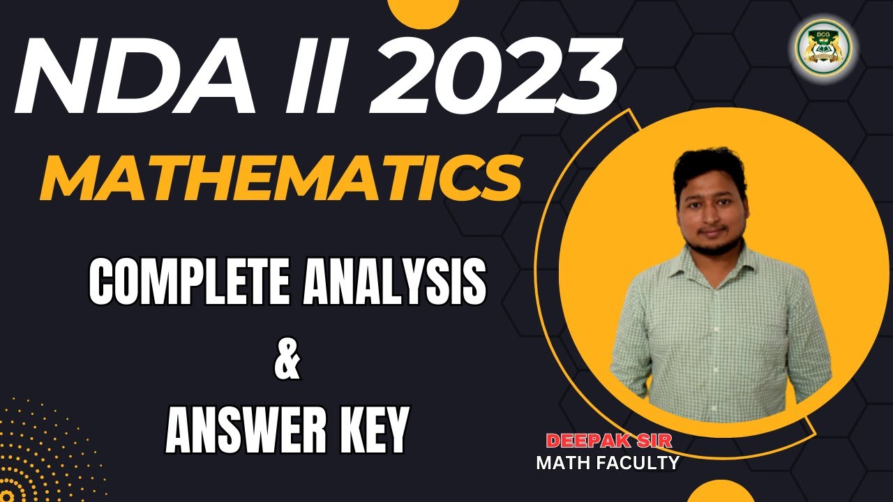NDA II 2023 MATHEMATICS PAPER COMPLETE ANALYSIS AND SOLUTION | NDA EXAM ...