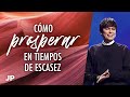 Cómo prosperar en tiempos de escasez | Joseph Prince Spanish