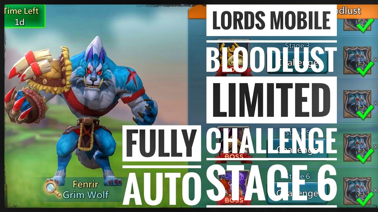 Lords Mobile Grim Wolf Limited Challenge Stage 6 Fully Auto | Bloodlust Limited Challenge Stage 6