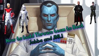 Using Grand Admiral Thrawn vs Jabba and JML
