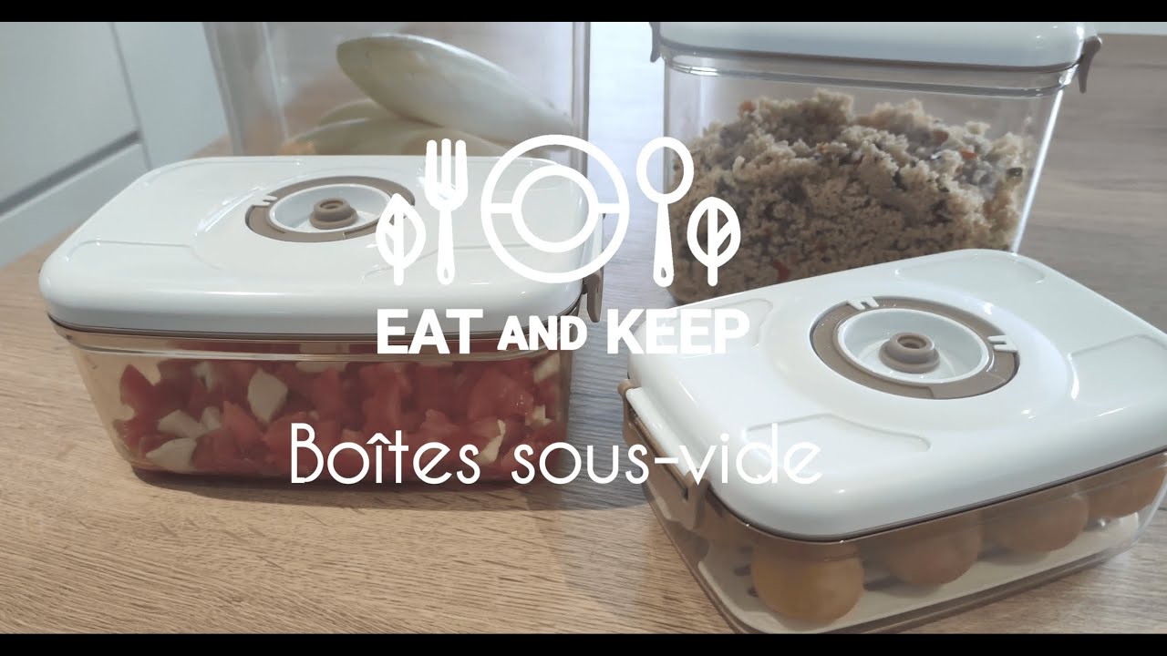 EatAndKeep™  : Prolongez la Fraîcheur de Vos Aliments avec Nos Boîtes Sous Vide