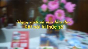 Ngày sách và văn hóa đọc: Kết nối tri thức số