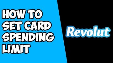How To Set Card Spending Limit on Revolut