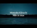Momoko Kikuchi (菊池桃子) | Nile in blue (Sub en español)
