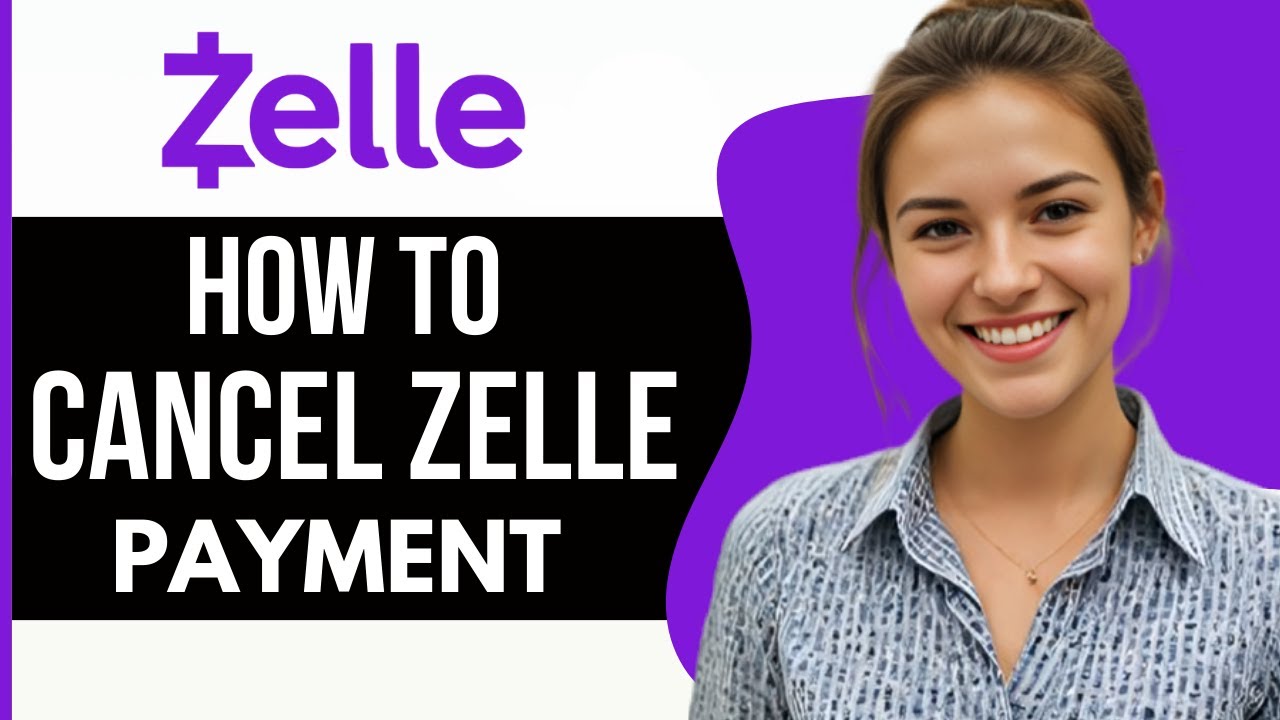 How to Cancel Zelle Payment - YouTube
