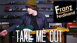 Take Me Out - Franz Ferdinand Guitar Cover Resimi