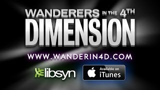 Wanderers In The 4Th Dimension Podcast