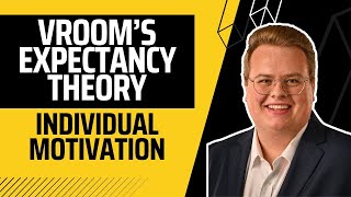 Vroom's Expectancy Theory of Motivation - Valence, Instrumentality, and Expectancy