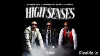 Deeper Phil, Chronical Deep & LatiQue - High Senses (feat. Kabza De Small)