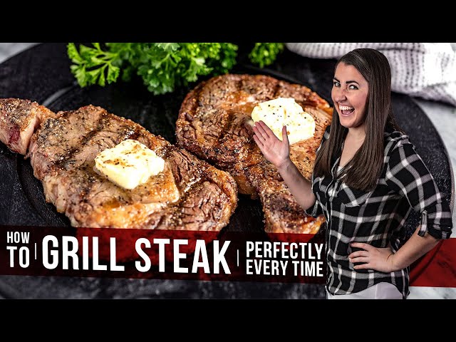 How to Grill Steak Perfectly