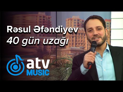 Rəsul Əfəndiyev - 40 gün uzağı (Atv Səhər)