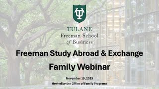 Tulane Family Programs webinar - Freeman Study Abroad & Exchange Program Overview