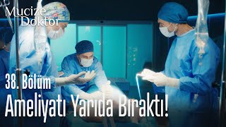 Ferman ameliyatı yarıda bıraktı! - Mucize Doktor 38. Bölüm