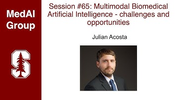 MedAI #65: Multimodal biomedical AI - challenges and opportunities | Julian Acosta