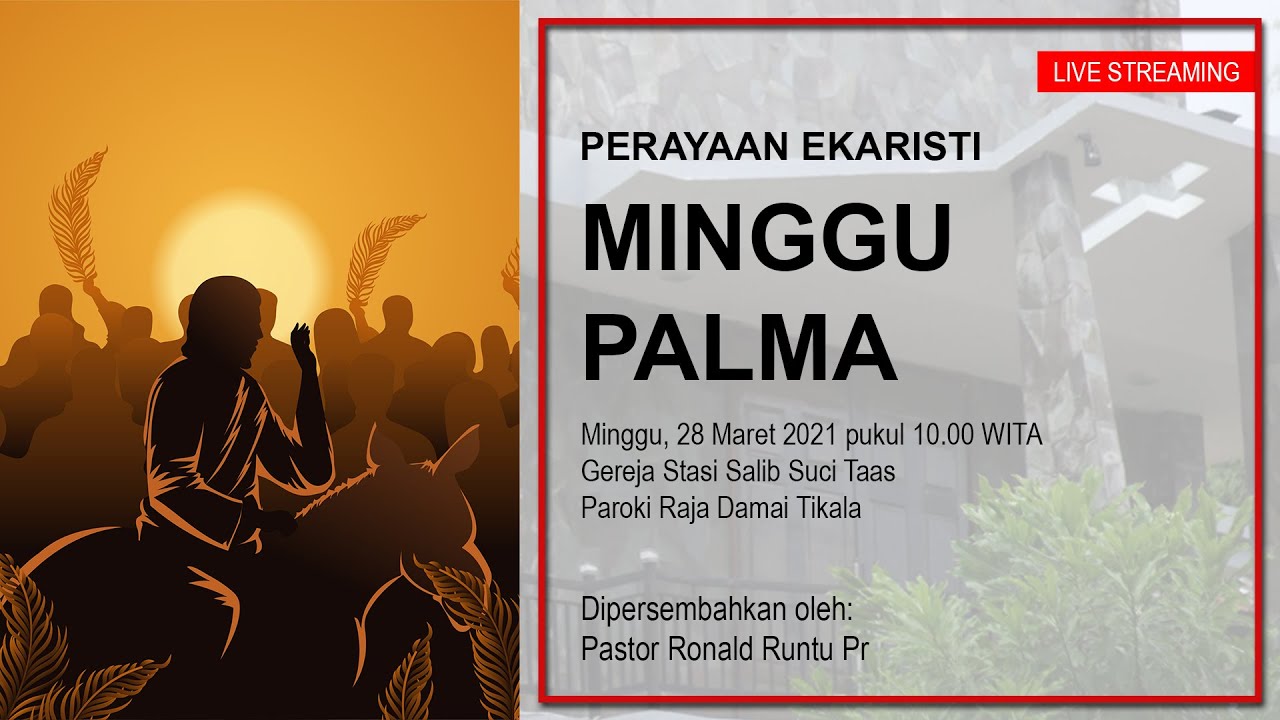 Perayaan Ekaristi Minggu Palma | 28 Maret 2021 - 10.00 ...