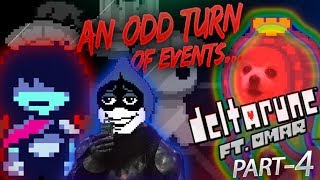 AN ODD TURN OF EVENTS | | DELTA RUNE Part 4 - Ft Omar