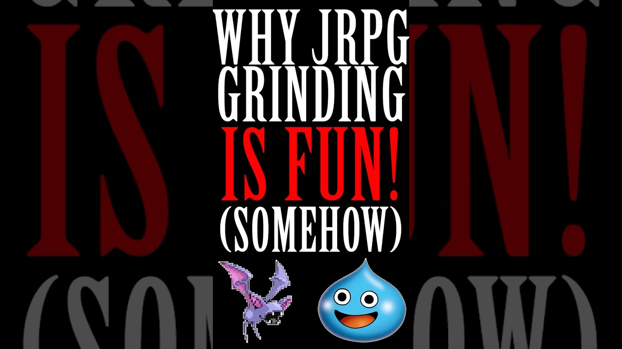 Why JRPG Grinding is FUN (Somehow)