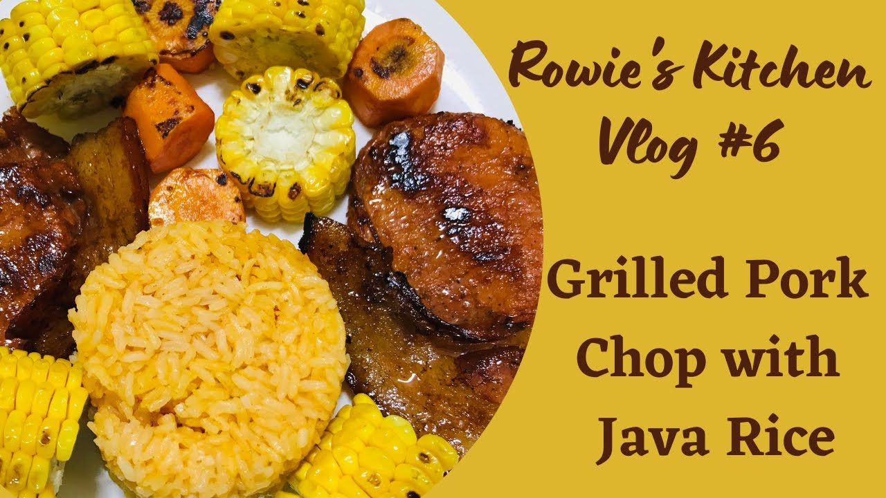 Java Rice Pork Chop Rowie's Kitchen Vlog #6 Grilled Pork Chop with Java Rice - YouTube