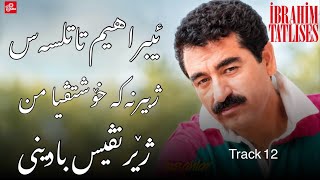 Track 12 Ibrahim Tatlıses - Unutma Sevgilim - Kurdish Subtitle Badini